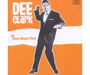 Clark Dee Dee Clark/How About That (CD)