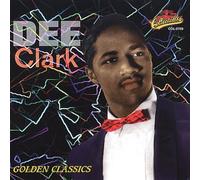 Clark, Dee - Golden Classics