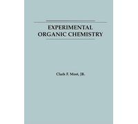 Clark F. Most Experimental Organic Chemistry (Copertina rigida)