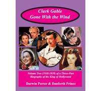 Clark Gable, Gone With the Wind: Volume Two (1938-1939) of a Three-Part Biography