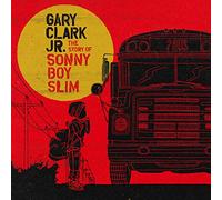 Clark Gary Jr. - The Story Of Sonny Boy Slim