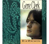 Clark,Gene - Echoes