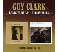 Guy Clark Boats to Build/Dublin Blues (CD) Album