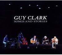 Guy Clark Songs and Stories (CD) Album