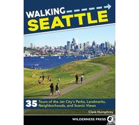 Clark Humphrey Walking Seattle (Tascabile) Walking