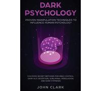Clark John Dark Psychology (Tascabile)