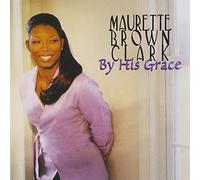 Clark, Maurette Brown - By This Grace
