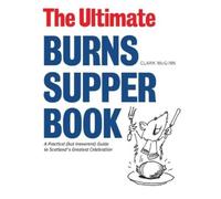 Clark McGinn The Ultimate Burns Supper Book (Tascabile)