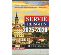 Clark Mohr Servië Reisgids 2025-2026 (Tascabile)