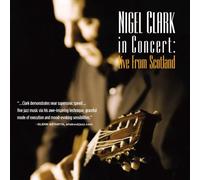 Clark, Nigel - In Concert: Live From Scotland