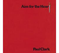 CLARK, PAUL - AIM FOR THE HEART