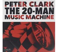 Clark, Peter - 20-Man Music Machine