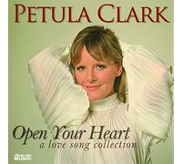 Clark, Petula - Open Your Heart-A Love Song Collection