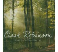 Clark Robinson - Light of the Mountains