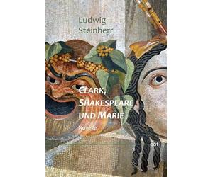Clark, Shakespeare und Marie: Novelle: 142