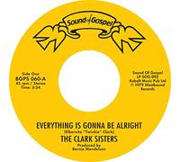 The Clark Siste Everything Is Gonna Be Alright/You Brought Me the Sun (Vinyl LP)