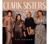 Clark Sisters - Return