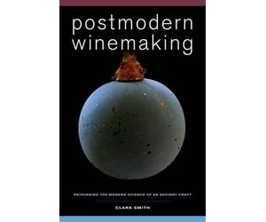 Clark Smith Postmodern Winemaking (Copertina rigida)