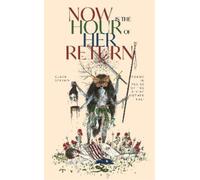 Clark Strand Now is the Hour of Her Return (Tascabile)