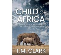 Clark T.M Cild in Africa (Tascabile)