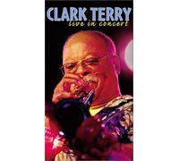 Clark Terry - Live in Concert