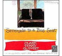 CLARK TERRY QUINTET - Serenade to a Bus-Seat