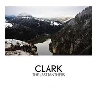 Clark The Last Panthers (Vinyl LP) 12" Album