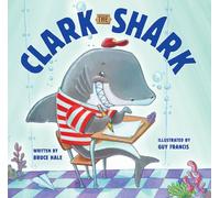 Bruce Hale – Clark the Shark – Copertina rigida
