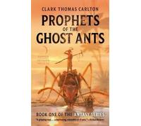 Clark Thomas Carlton Prophets Of The Ghost Ants (Tascabile)