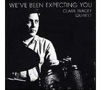 Clark Tracey Quintet - Weve Been Expecting You