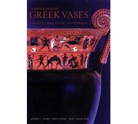 . Clark Understanding Greek Vases - A Guide to Terms, Styles, and Te (Tascabile)