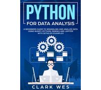 Clark Wes PYTHON FOR DATA ANALYSIS: A Beginner’s Guide to Wrangling and A (Book)