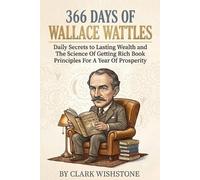 Clark Wishstone 366 Days Of Wallace Wattles (Tascabile)