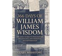Clark Wishstone 366 Days Of William James Wisdom (Tascabile)
