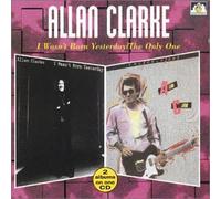 Clarke,Allan - I Wasn'T Born Yesterday/the on