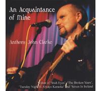 Clarke, Anthony John - Acquaintance Of Mine