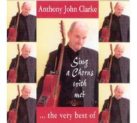 CLARKE, ANTHONY JOHN - SING A CHORUS WITH ME