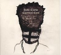 Clarke Dave - Charcoal Eyes