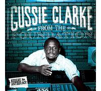 Clarke, Gussie - From The Foundation (4 LP)