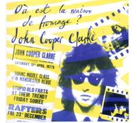 Clarke,John Cooper - Ou Est La Maison Du Fromage?