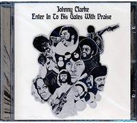 Clarke Johnny - Enter Into His Gate Of Praise