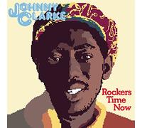 Clarke Johnny - Rockers Time Now