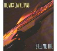 Clarke,Mike Band - Steel and Fire