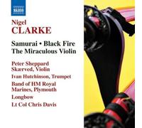 Clarke Nigel - Samurai/Black Fire/Miraculous Violin
