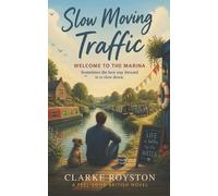 Clarke Royston Slow Moving Traffic - Welcome to the Marina (Tascabile)