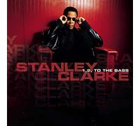 Stanley Clarke 1, 2, TO THE BASS (CD)