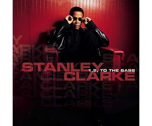 Clarke, Stanley - 1 2 To The Bass