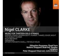 Nigel Clarke Nigel Clarke: Music for Thirteen Solo Strings (CD) Album