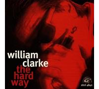 Clarke, William - Hard Way by Clarke, William (1996) Audio CD