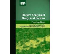 Clarke's Analysis of Drugs and Poisons + 1-Year Online Access Package: In Pharmaceuticals, Body Fluids and Postmortem Material